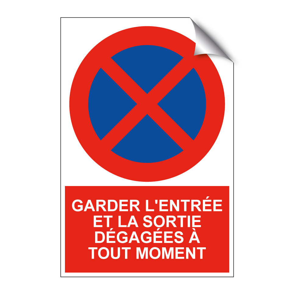 Garder l'entrée et la sortie dégagées à tout moment