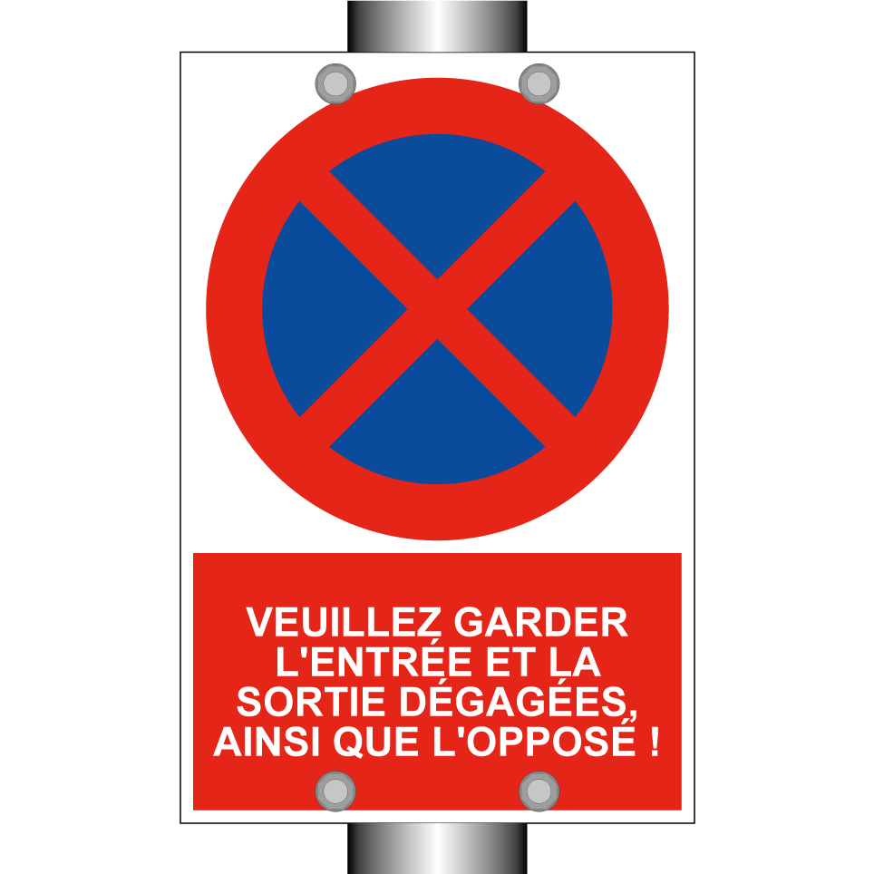 Veuillez garder l'entrée et la sortie dégagées, ainsi que l'opposé !