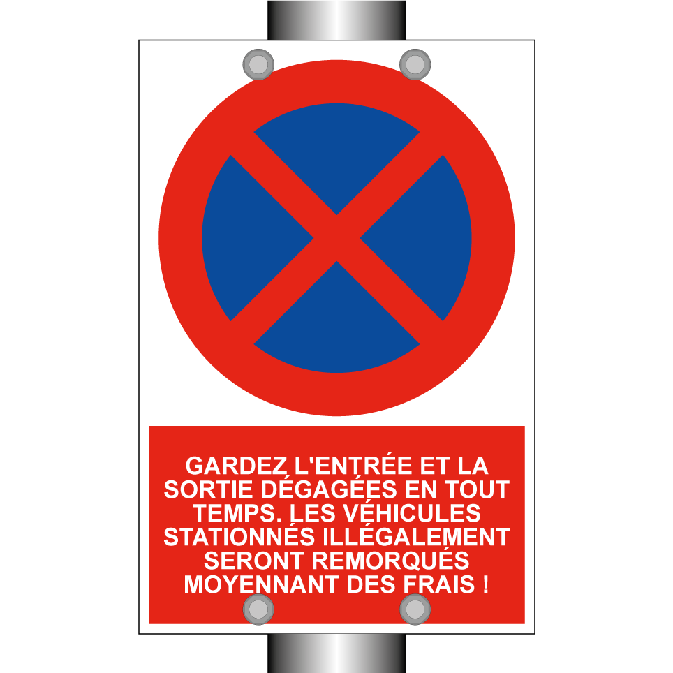 Gardez l'entrée et la sortie dégagées en tout temps. Les véhicules stationnés illégalement seront remorqués moyennant des frais !