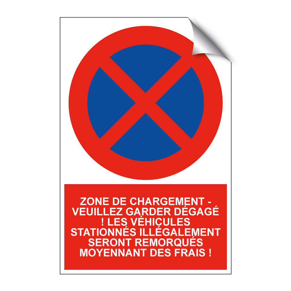 Zone de chargement - veuillez garder dégagé ! Les véhicules stationnés illégalement seront remorqués moyennant des frais !