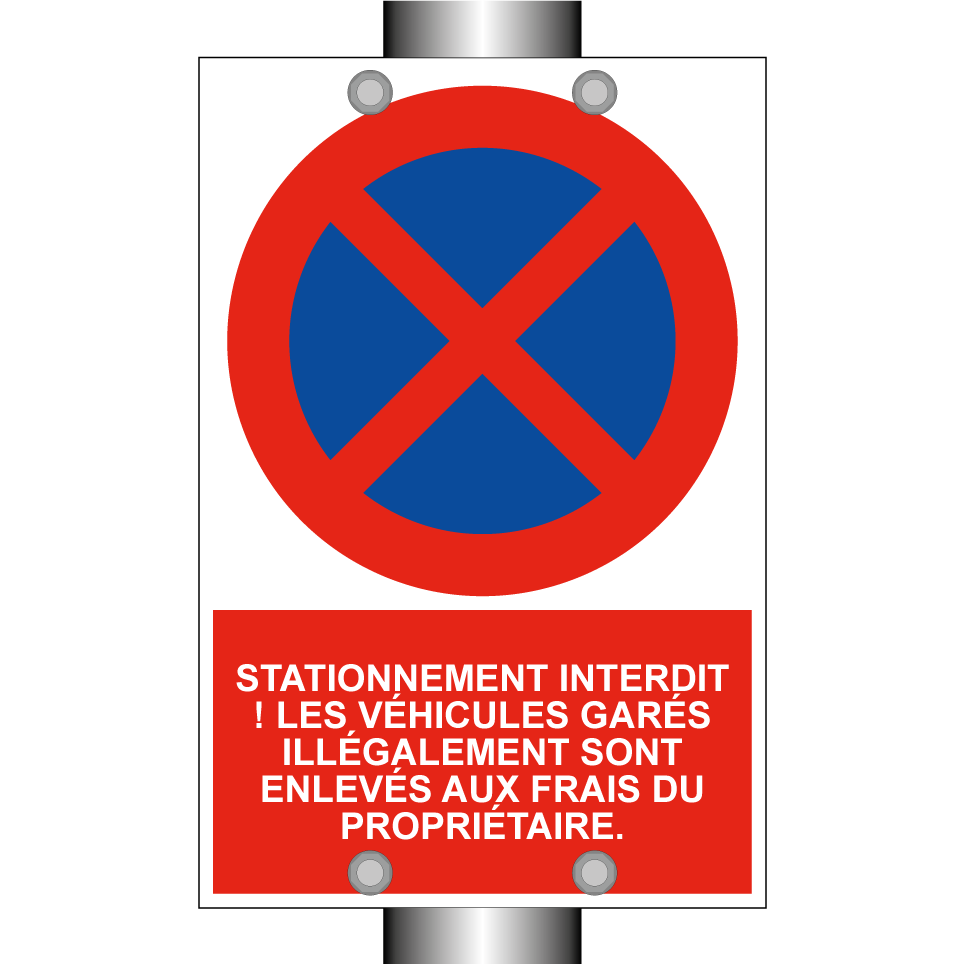 Stationnement interdit ! Les véhicules garés illégalement sont enlevés aux frais du propriétaire.