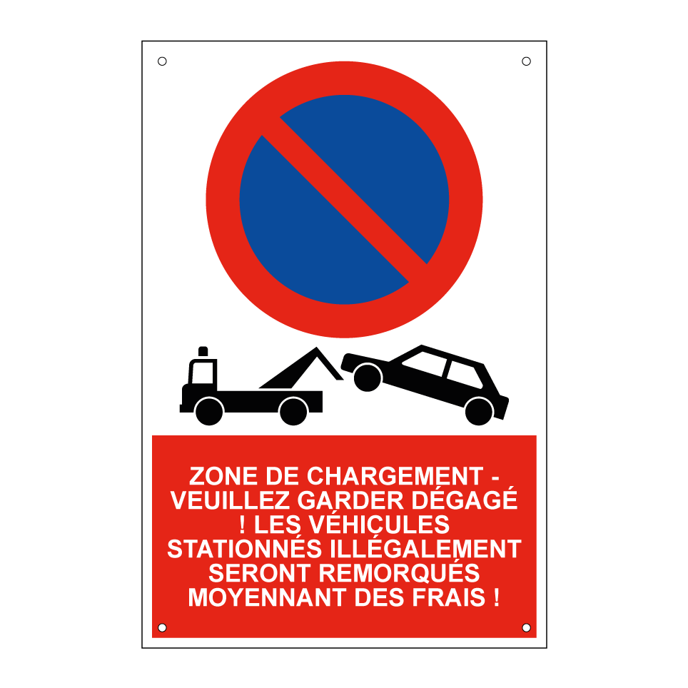 Zone de chargement - veuillez garder dégagé ! Les véhicules stationnés illégalement seront remorqués moyennant des frais !