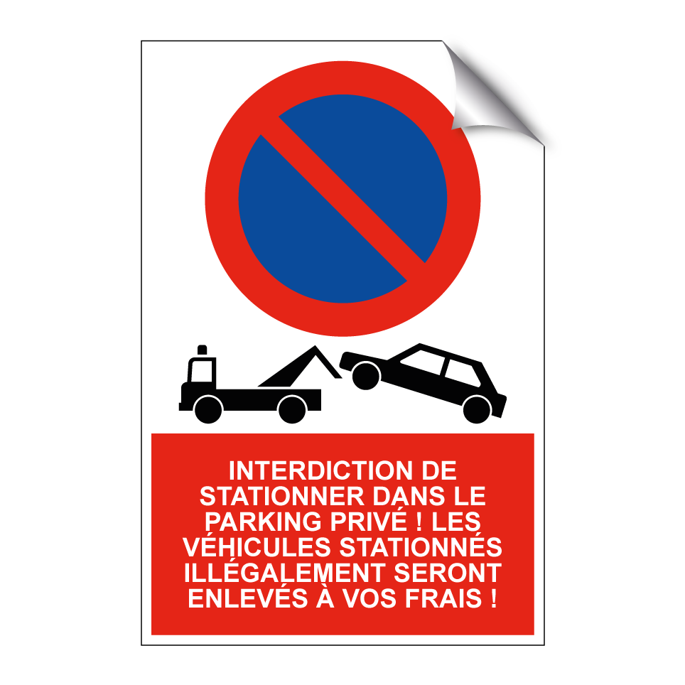 Interdiction de stationner dans le parking privé ! Les véhicules stationnés illégalement seront enlevés à vos frais !