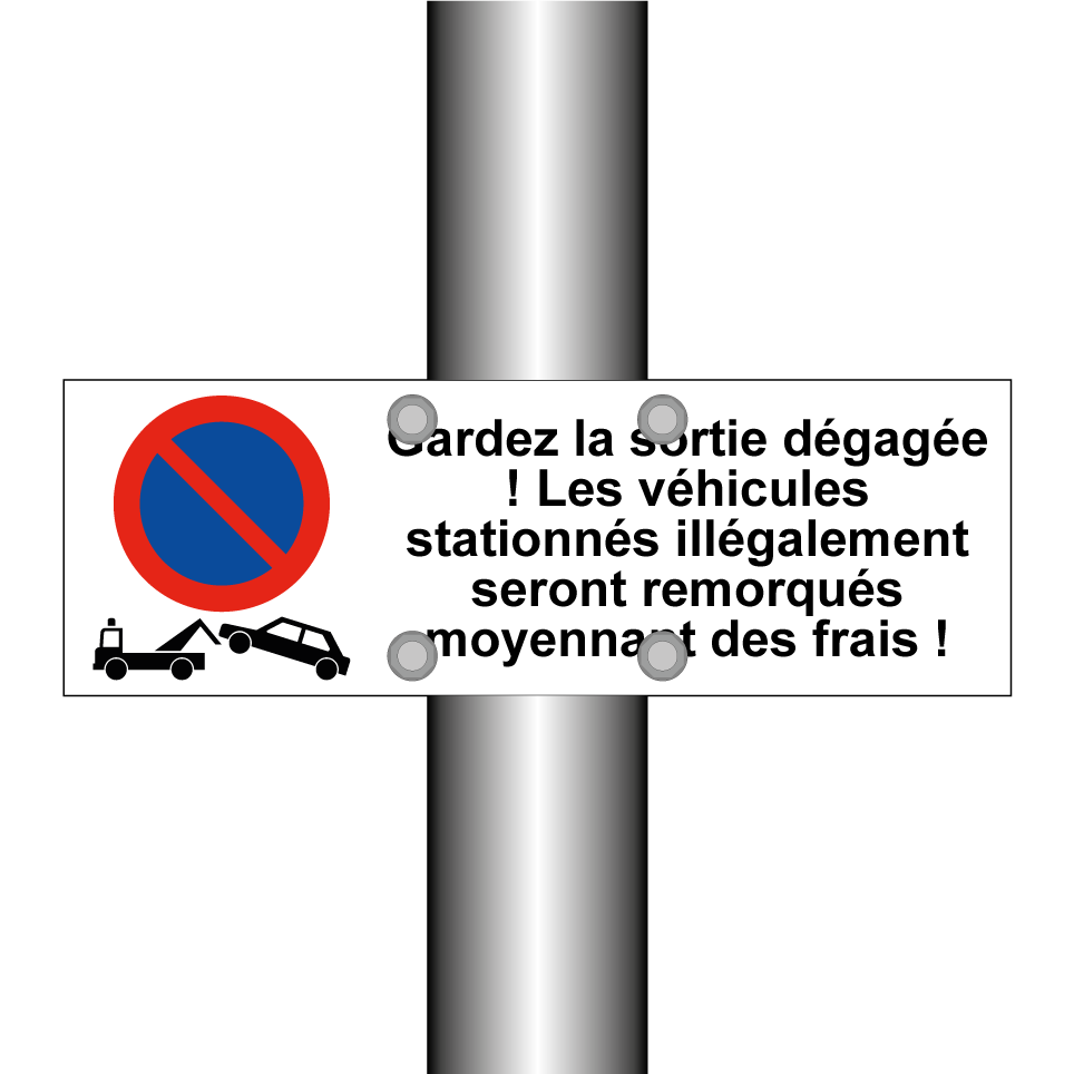 Gardez la sortie dégagée ! Les véhicules stationnés illégalement seront remorqués moyennant des frais !