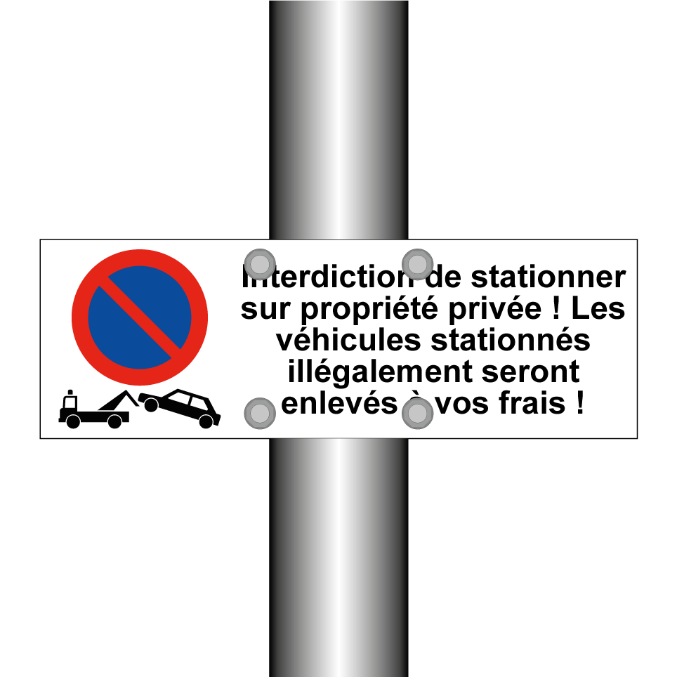 Interdiction de stationner sur propriété privée ! Les véhicules stationnés illégalement seront enlevés à vos frais !