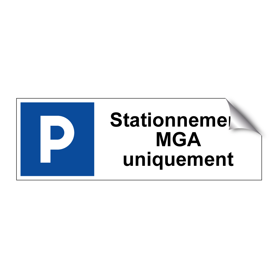 Stationnement MGA uniquement