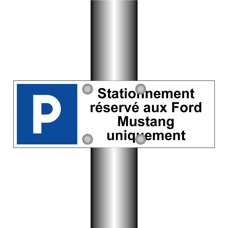 Stationnement réservé aux Ford Mustang uniquement