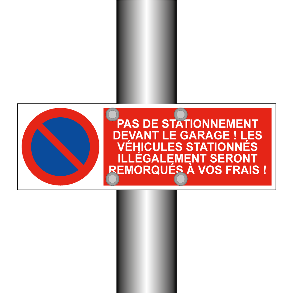 Pas de stationnement devant le garage ! Les véhicules stationnés illégalement seront remorqués à vos frais !