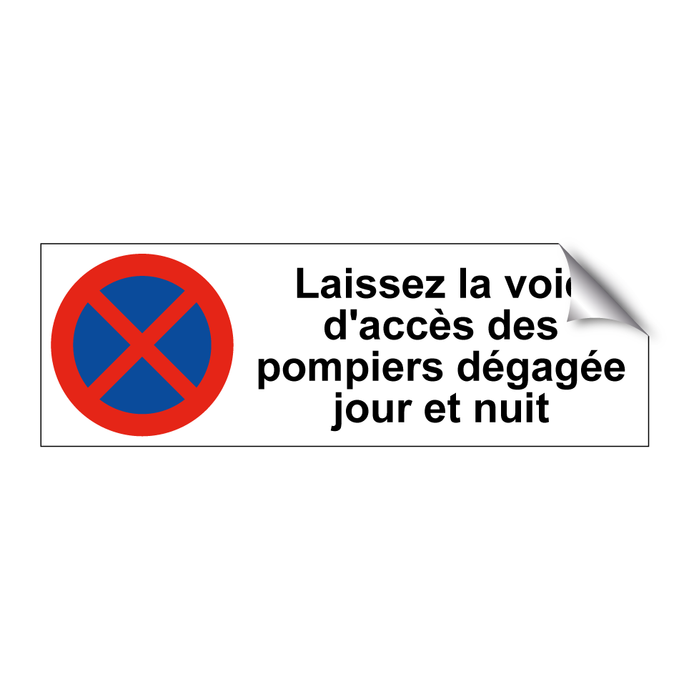 Laissez la voie d'accès des pompiers dégagée jour et nuit