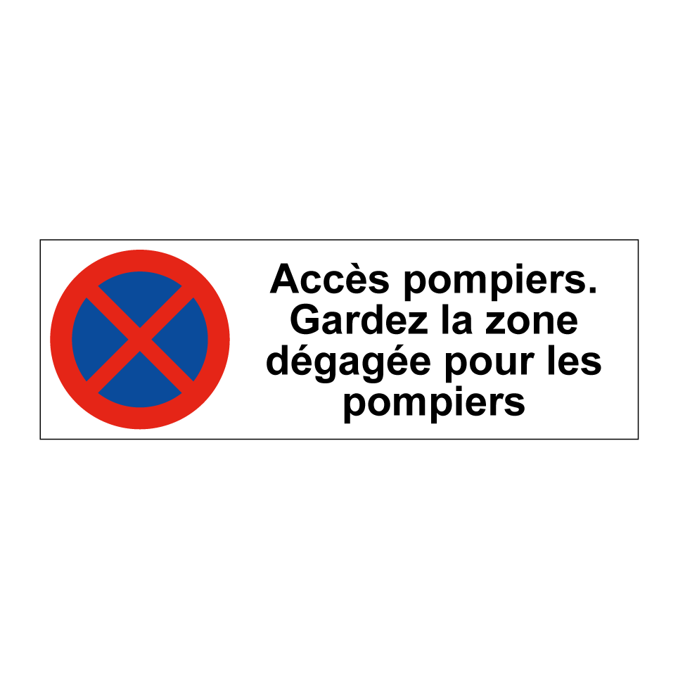 Accès pompiers. Gardez la zone dégagée pour les pompiers