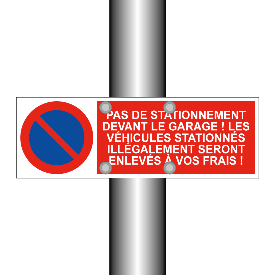 Pas de stationnement devant le garage ! Les véhicules stationnés illégalement seront enlevés à vos frais !