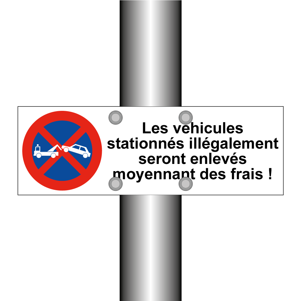Les véhicules stationnés illégalement seront enlevés moyennant des frais !