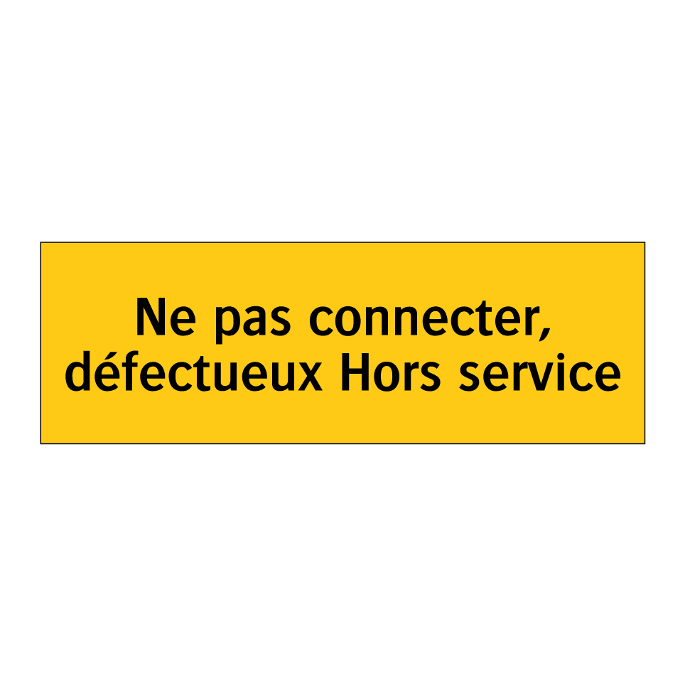 Ne pas connecter, défectueux Hors service