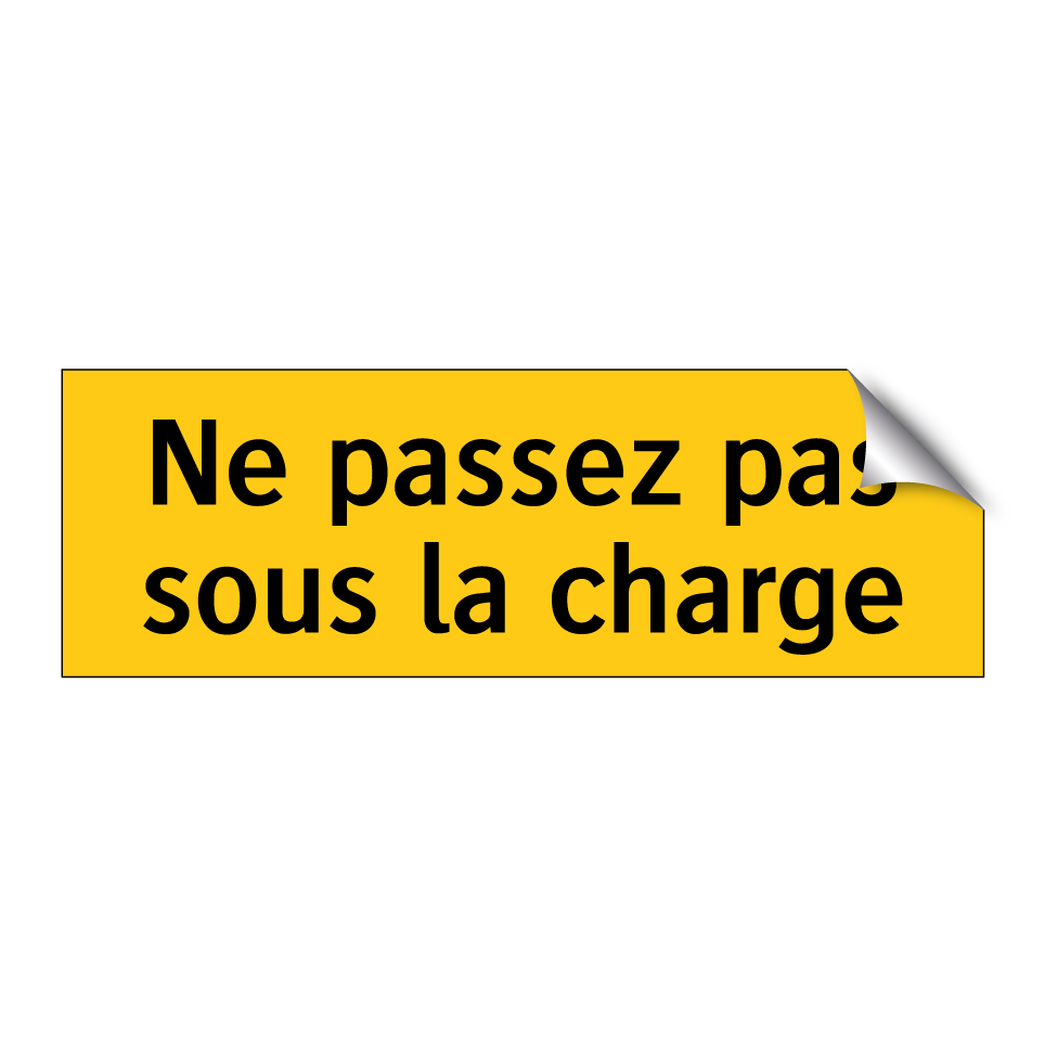 Ne passez pas sous la charge