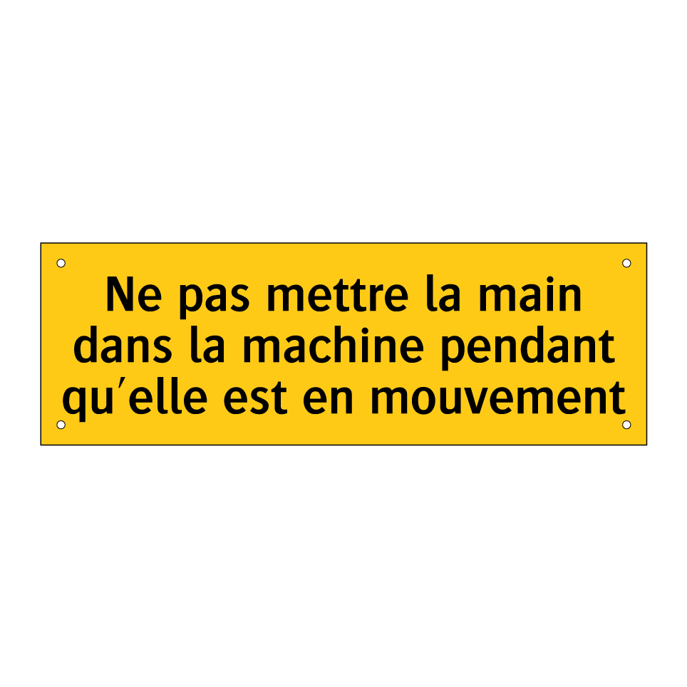Ne pas mettre la main dans la machine pendant qu'elle est en mouvement