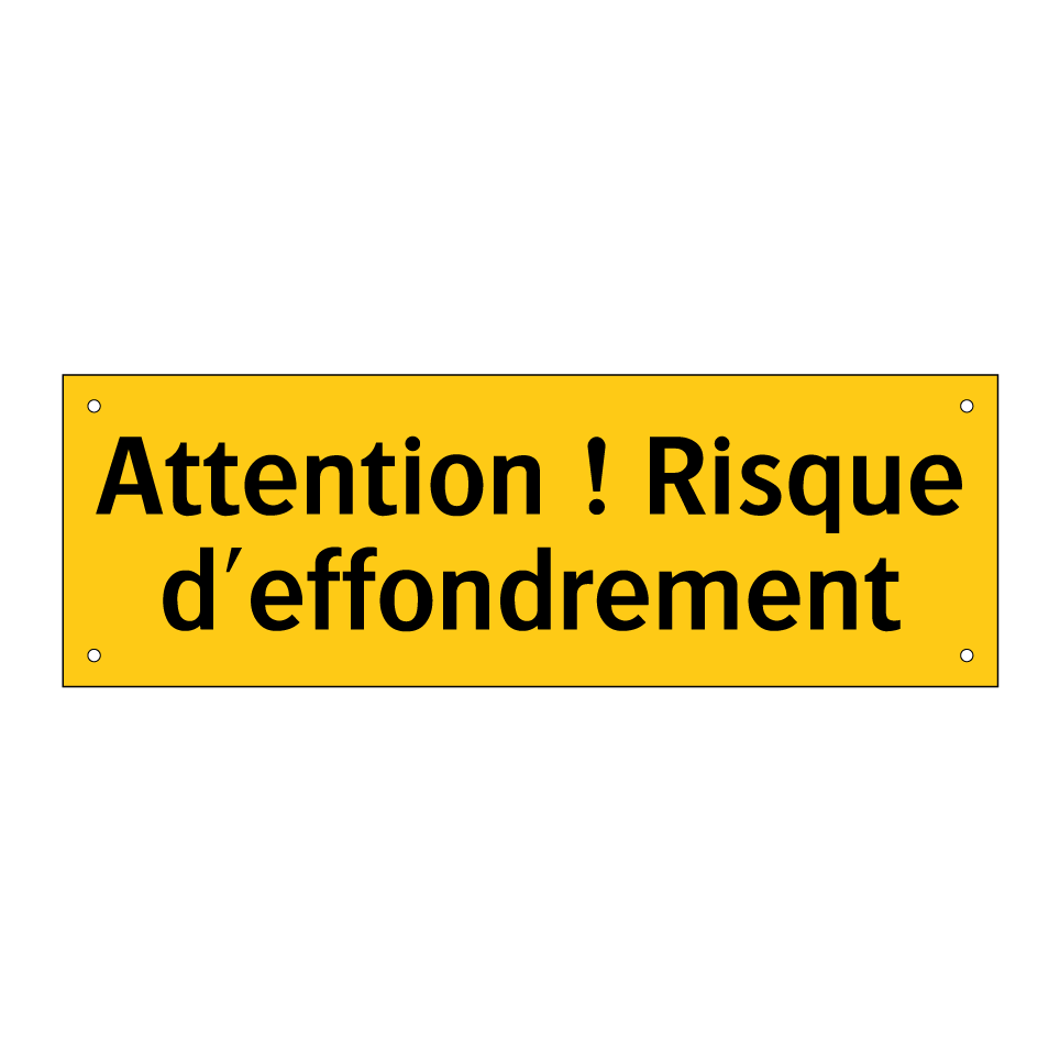 Attention ! Risque d'effondrement