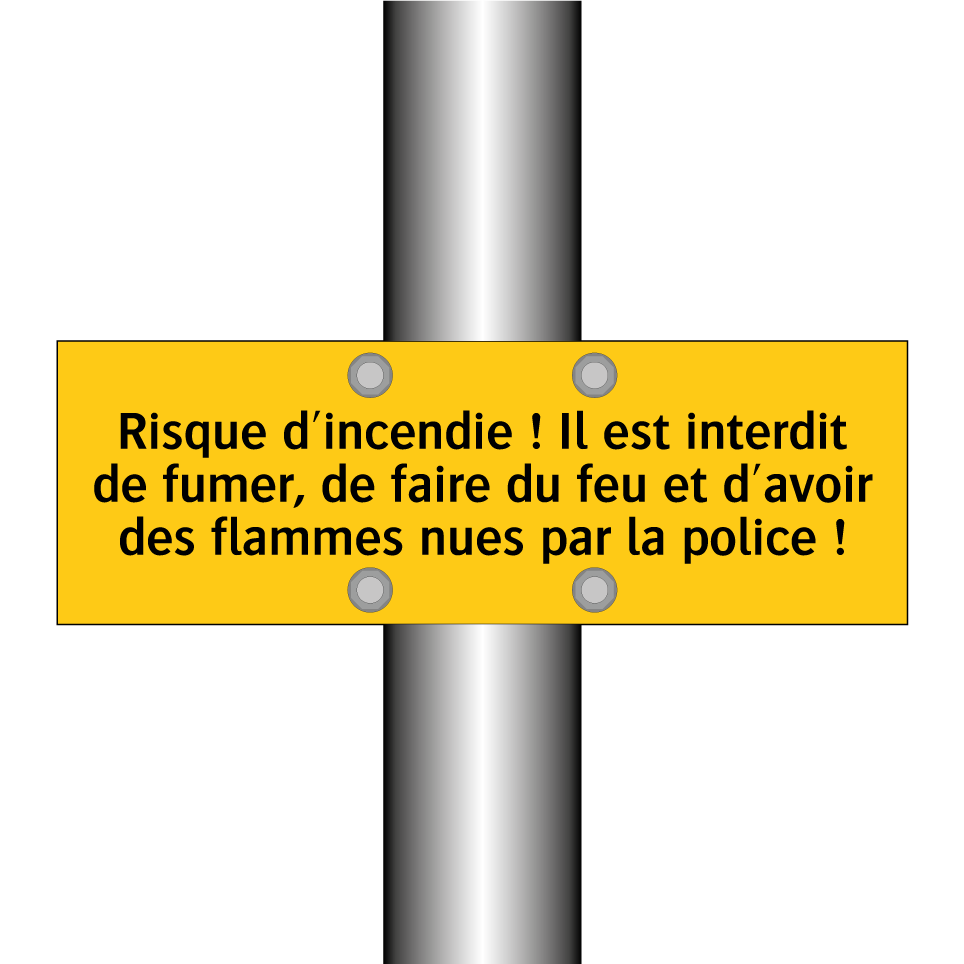 Risque d'incendie ! Il est interdit de fumer, de faire du feu et d'avoir des flammes nues par la police !