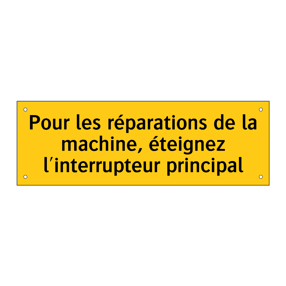 Pour les réparations de la machine, éteignez l'interrupteur principal