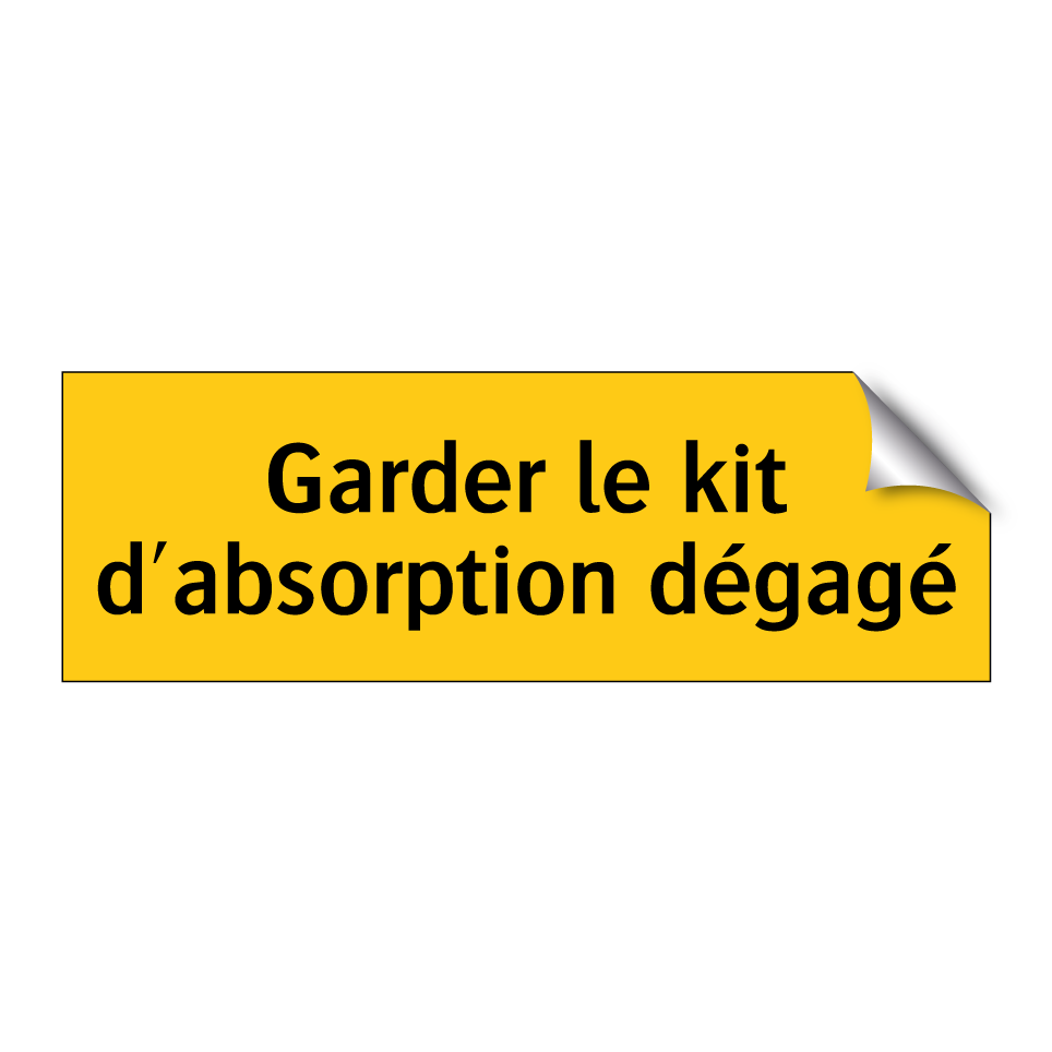 Garder le kit d'absorption dégagé