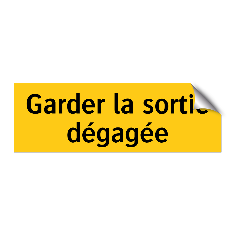Garder la sortie dégagée