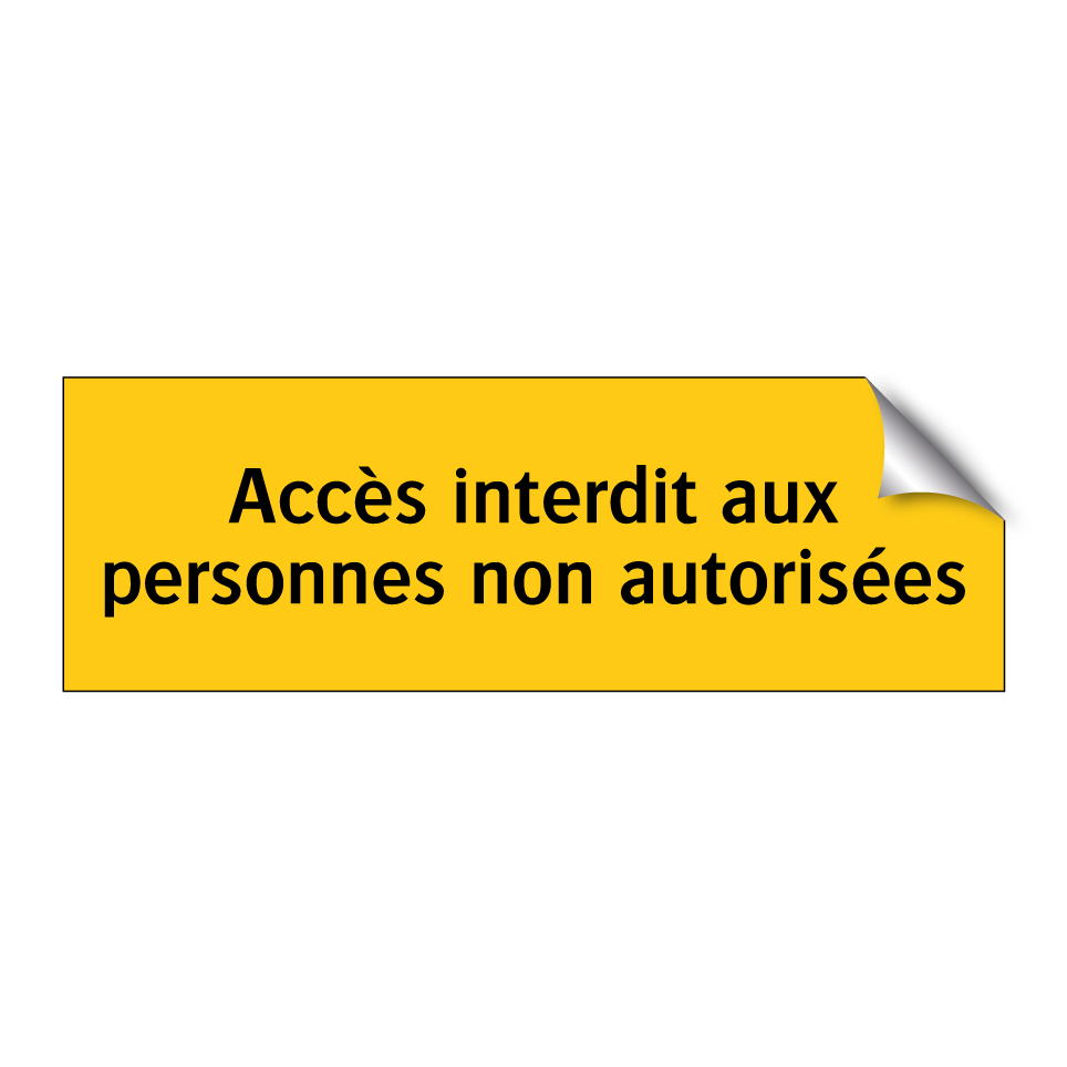 Accès interdit aux personnes non autorisées