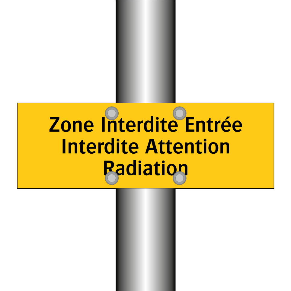 Zone Interdite Entrée Interdite Attention Radiation