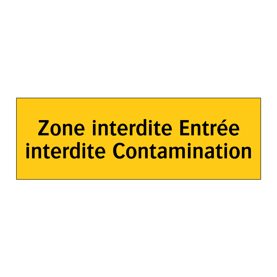 Zone interdite Entrée interdite Contamination