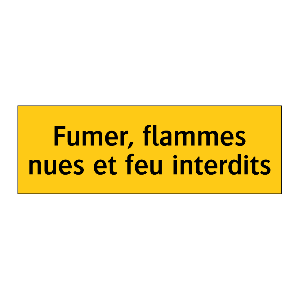 Fumer, flammes nues et feu interdits