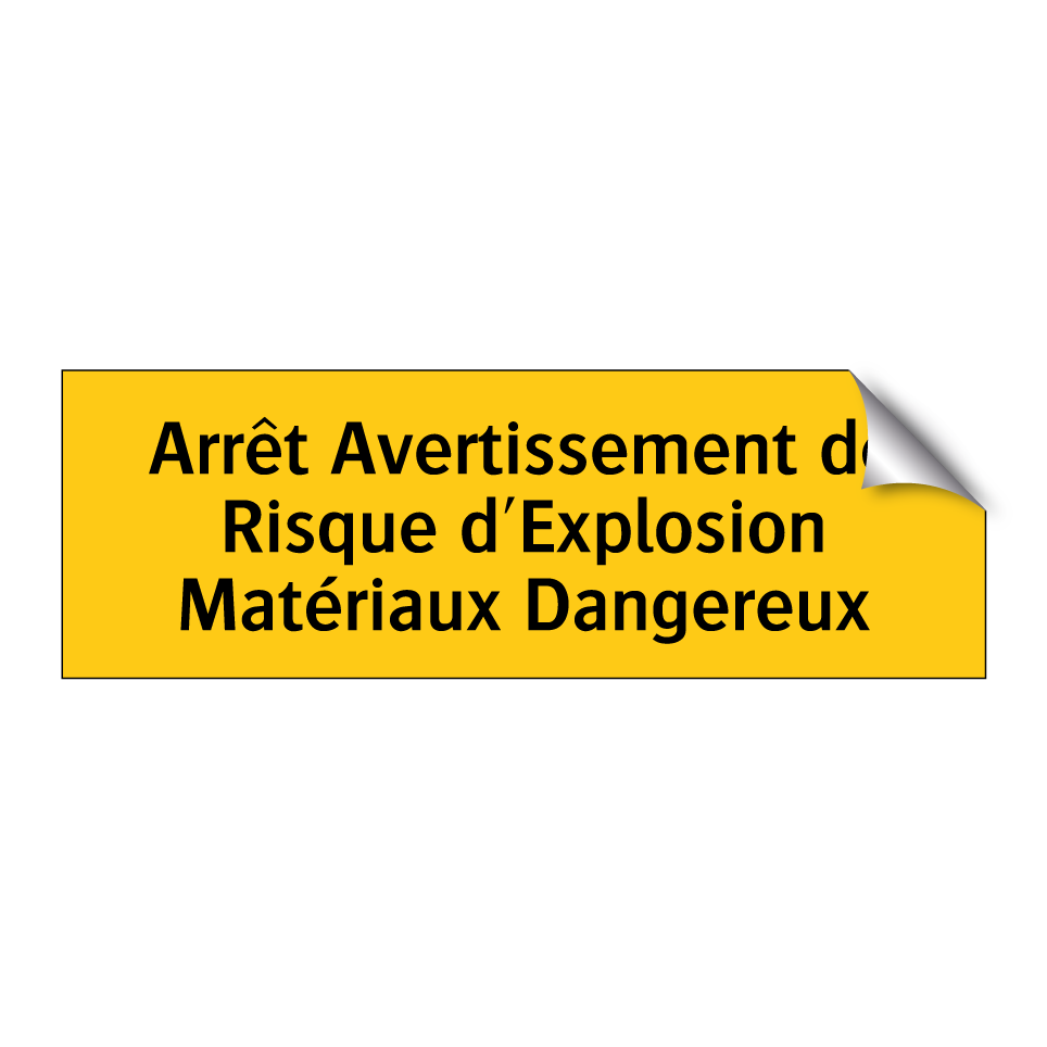 Arrêt Avertissement de Risque d'Explosion Matériaux Dangereux