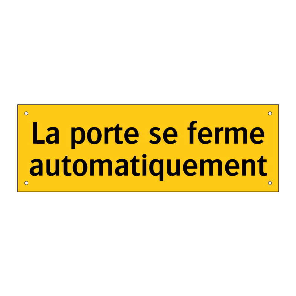 La porte se ferme automatiquement