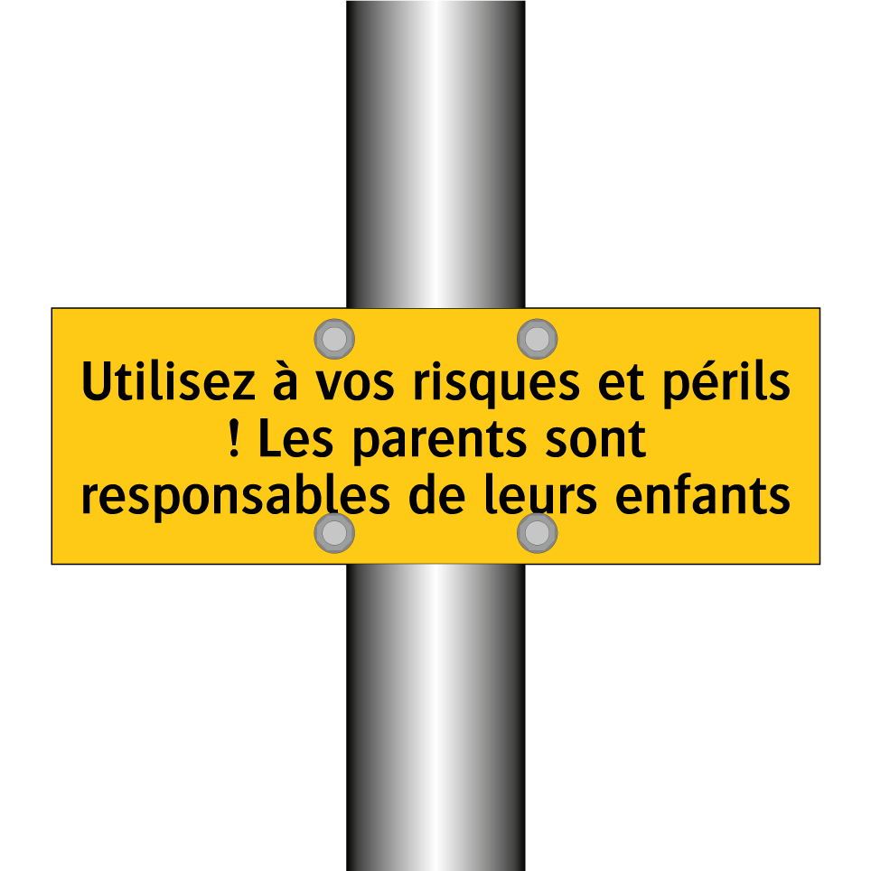 Utilisez à vos risques et périls ! Les parents sont responsables de leurs enfants