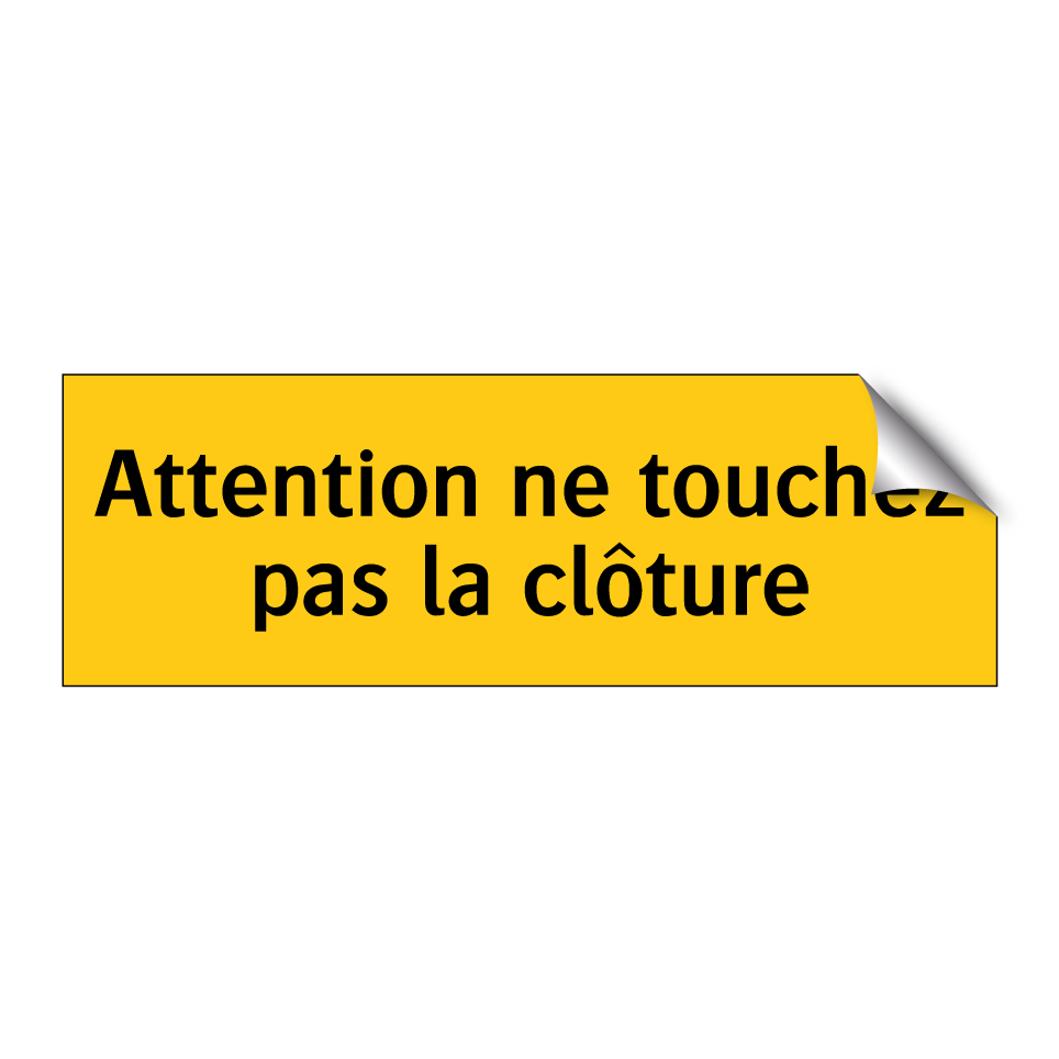 Attention ne touchez pas la clôture