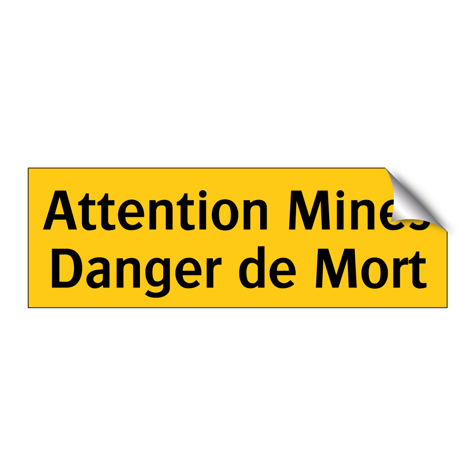 Attention Mines Danger de Mort
