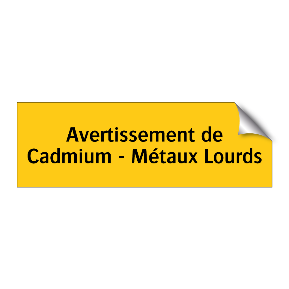 Avertissement de Cadmium - Métaux Lourds