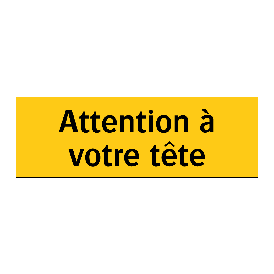 Attention à votre tête