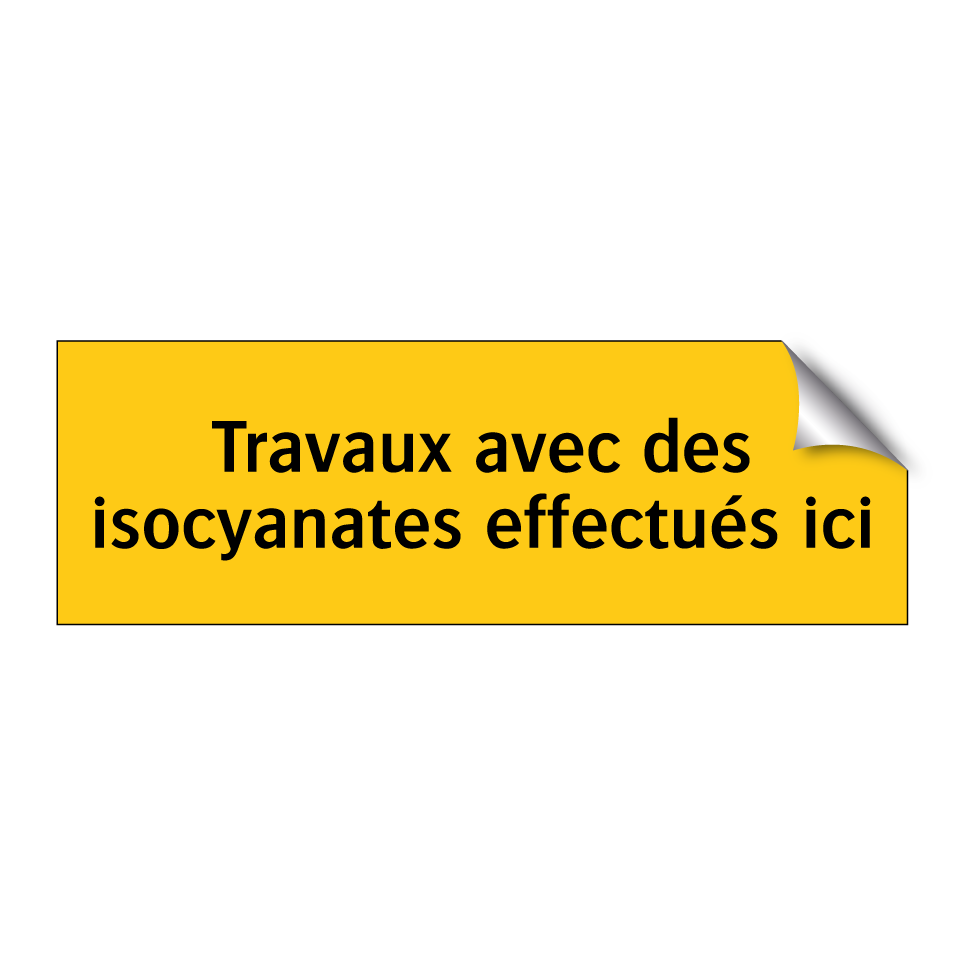 Travaux avec des isocyanates effectués ici