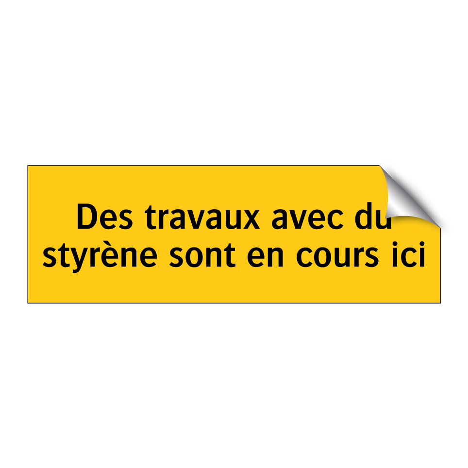 Des travaux avec du styrène sont en cours ici