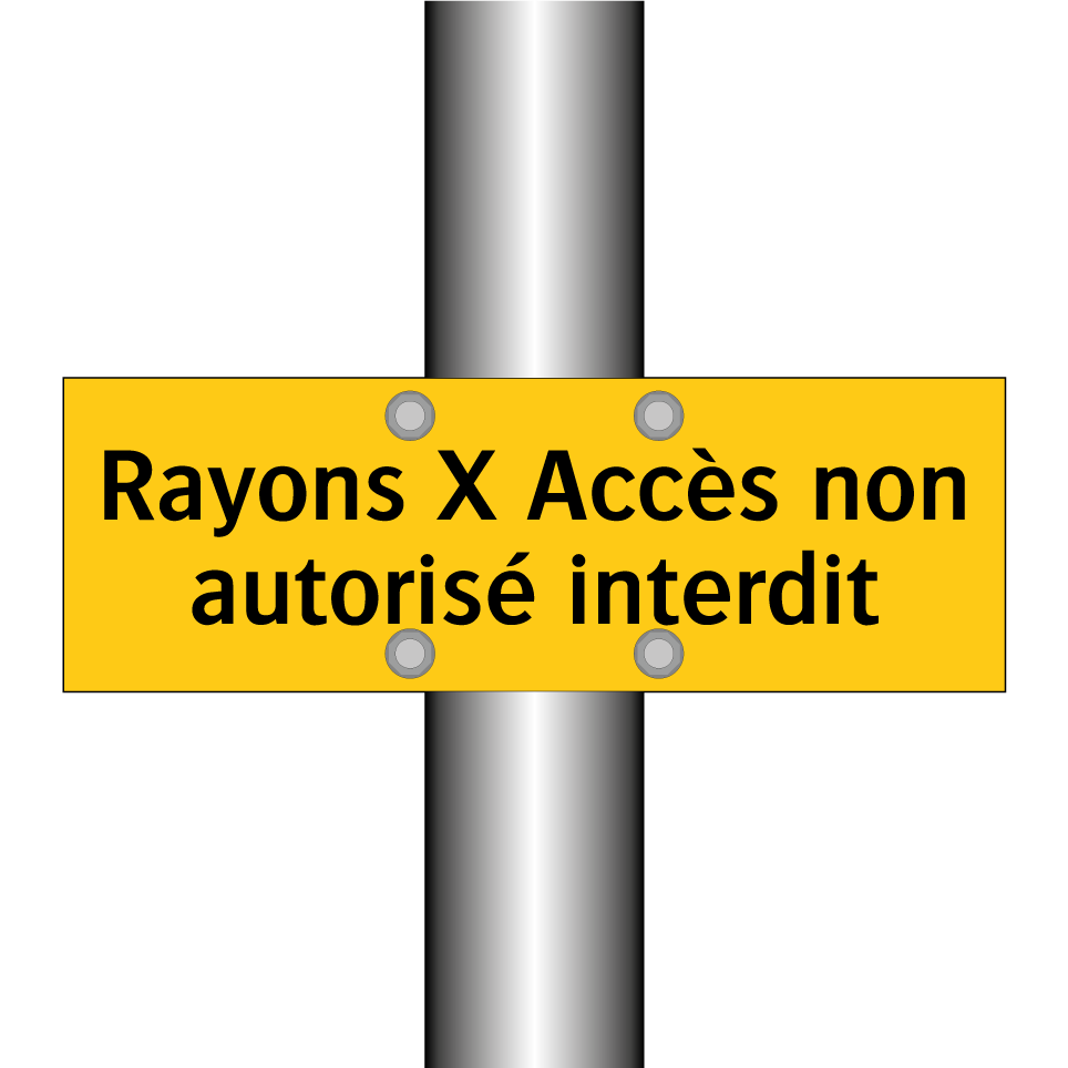 Rayons X Accès non autorisé interdit