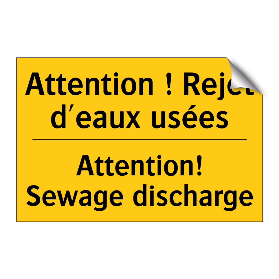 Attention ! Rejet d'eaux usées - Attention! Sewage discharge