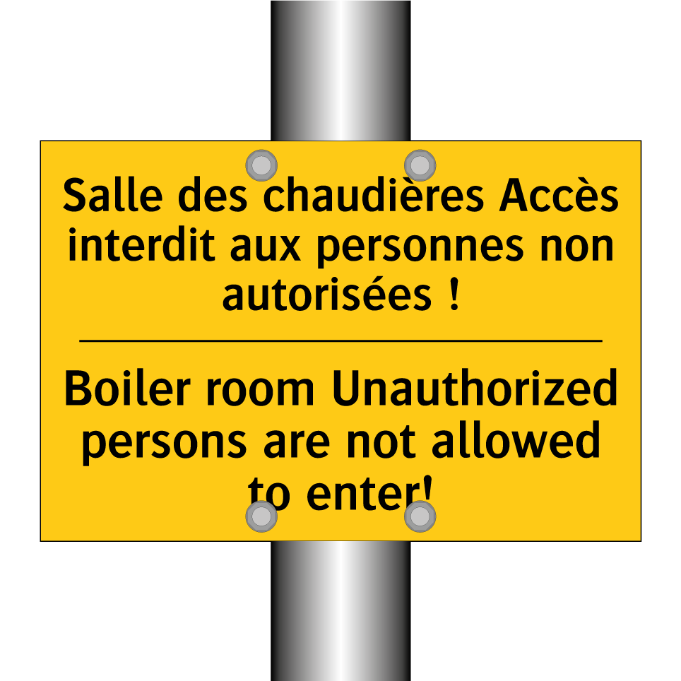 Salle des chaudières Accès interdit  /.../ - Boiler room Unauthorized persons  /.../