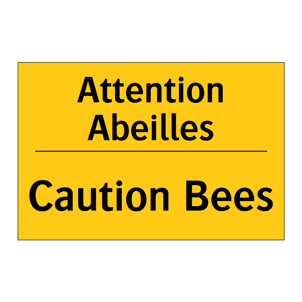 Attention Abeilles - Caution Bees