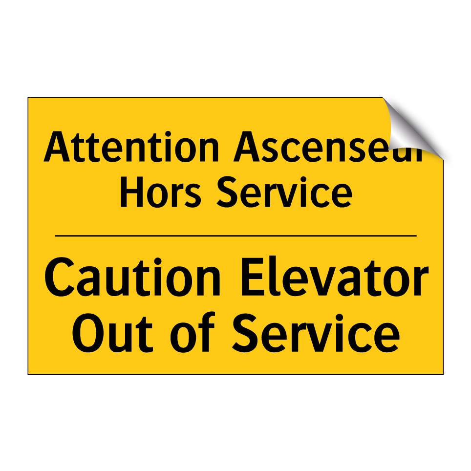 Attention Ascenseur Hors Service /.../ - Caution Elevator Out of Service /.../