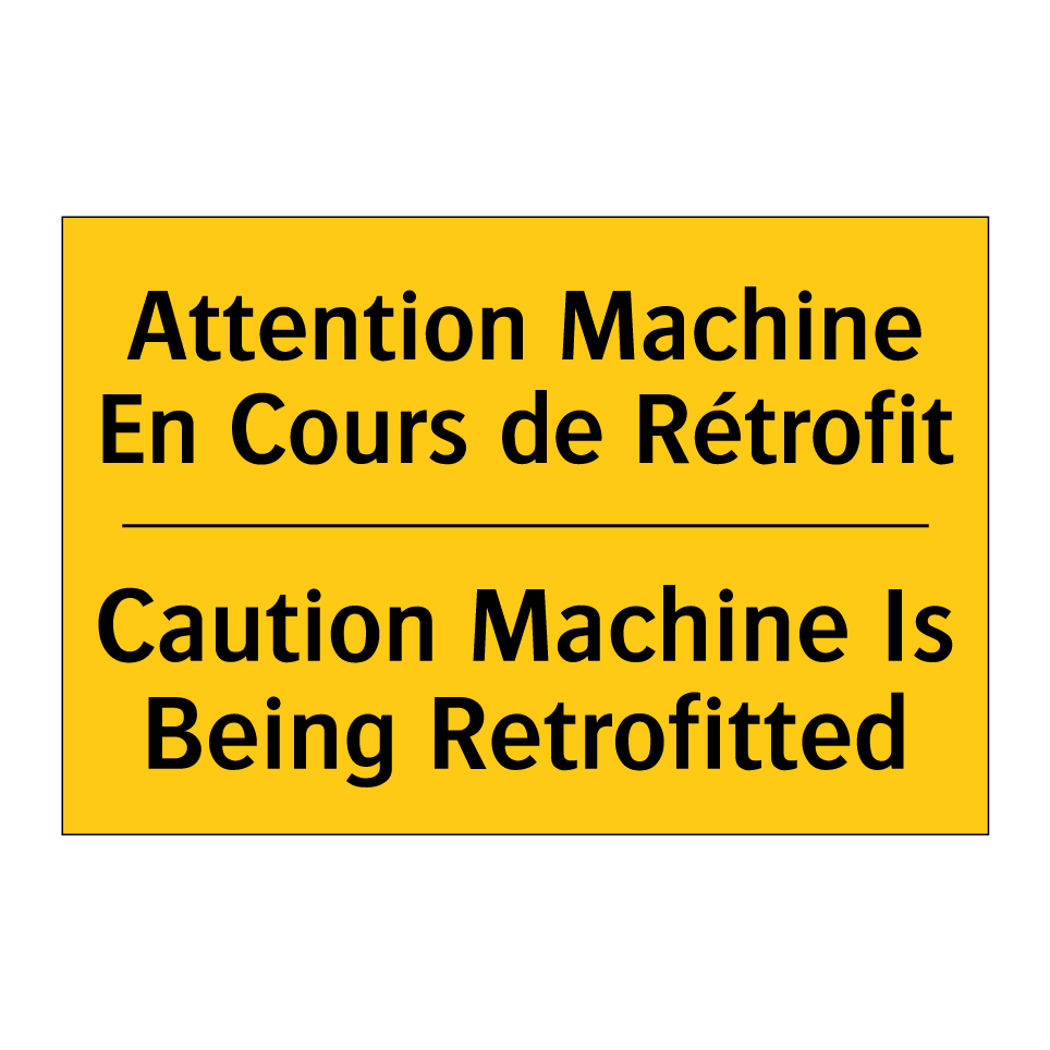 Attention Machine En Cours de  /.../ - Caution Machine Is Being Retrofitted /.../