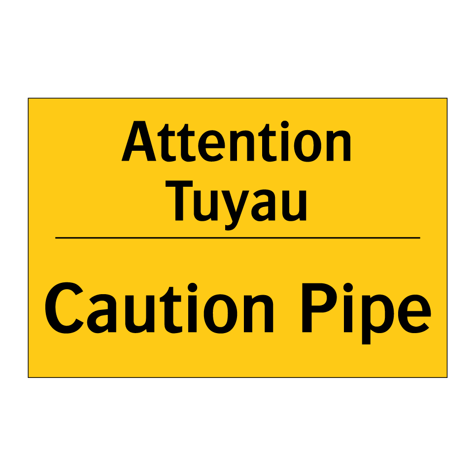 Attention Tuyau - Caution Pipe