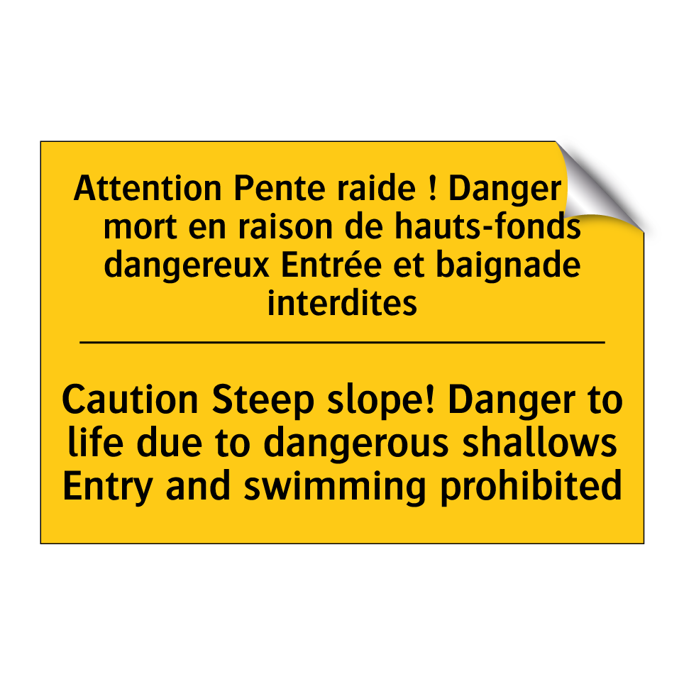 Attention Pente raide ! Danger  /.../ - Caution Steep slope! Danger to  /.../