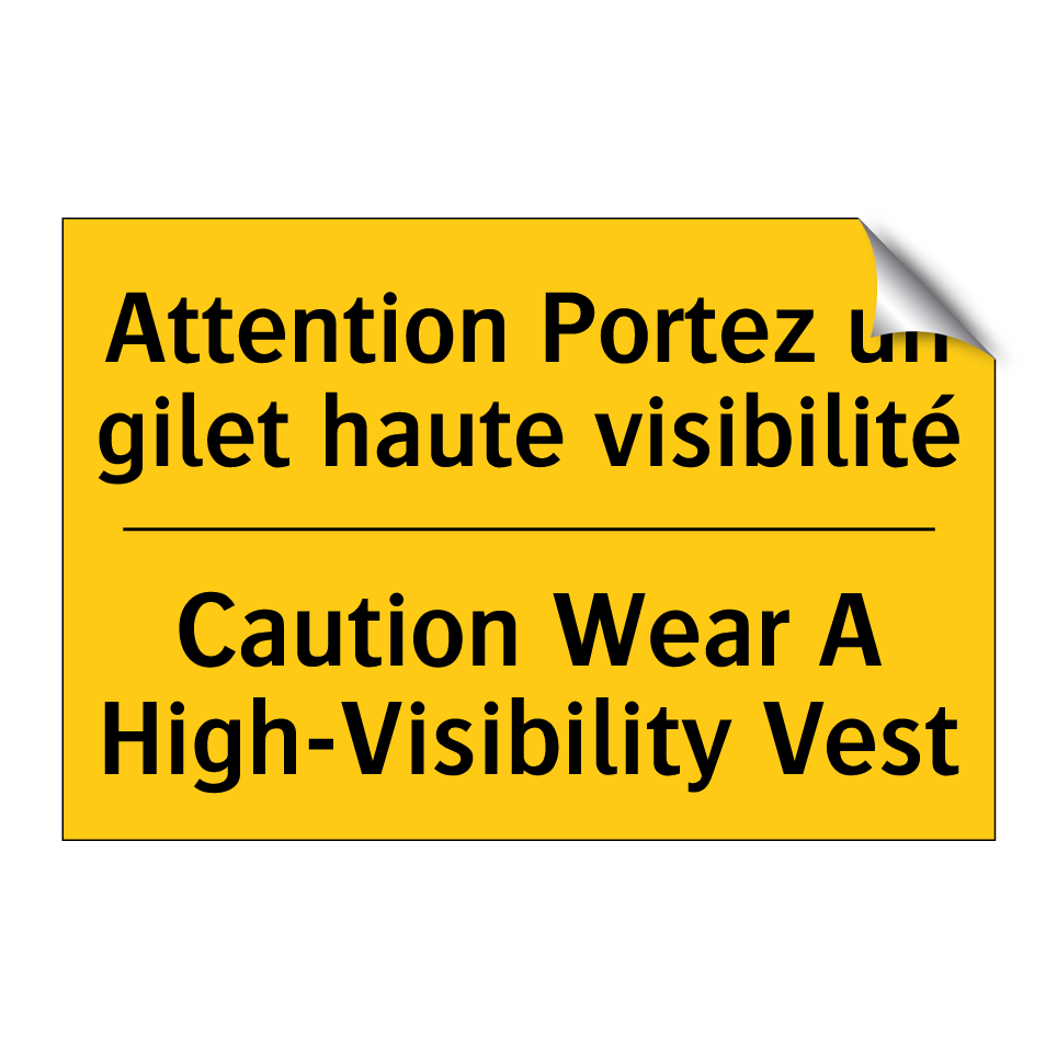 Attention Portez un gilet haute  /.../ - Caution Wear A High-Visibility  /.../