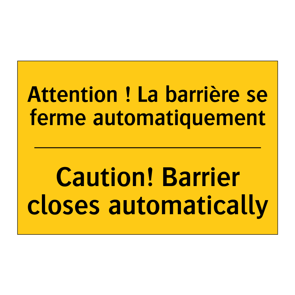 Attention ! La barrière se ferme  /.../ - Caution! Barrier closes automatically /.../