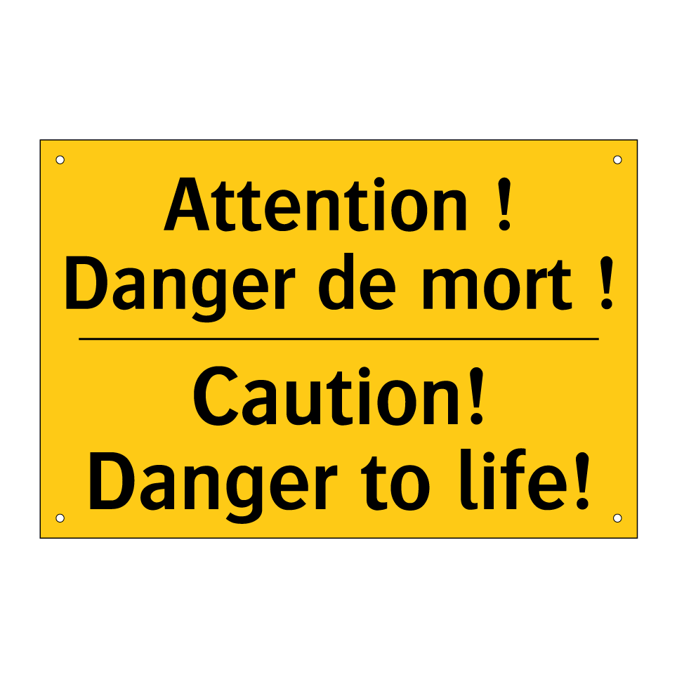 Attention ! Danger de mort ! - Caution! Danger to life!
