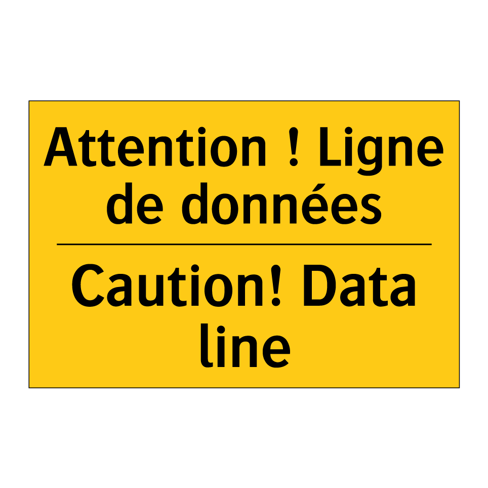 Attention ! Ligne de données - Caution! Data line