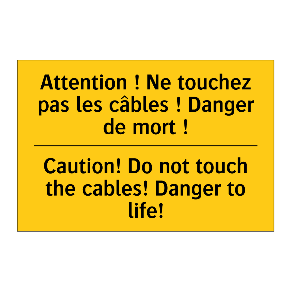 Attention ! Ne touchez pas les  /.../ - Caution! Do not touch the cables!  /.../